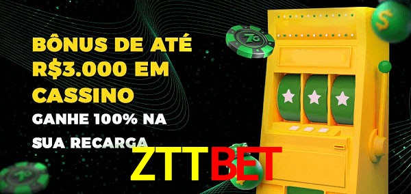 ZTTBET melhor bônus de depósito